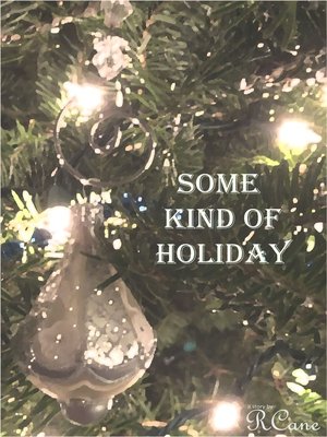 cover image of Some Kind of Holiday